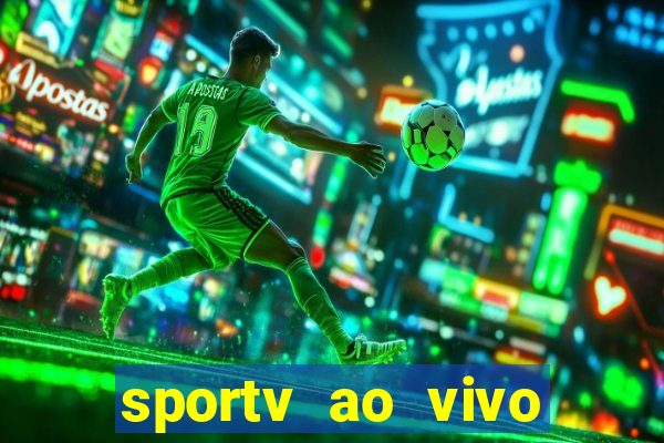 sportv ao vivo multi multicanal